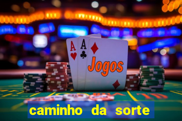 caminho da sorte esporte net